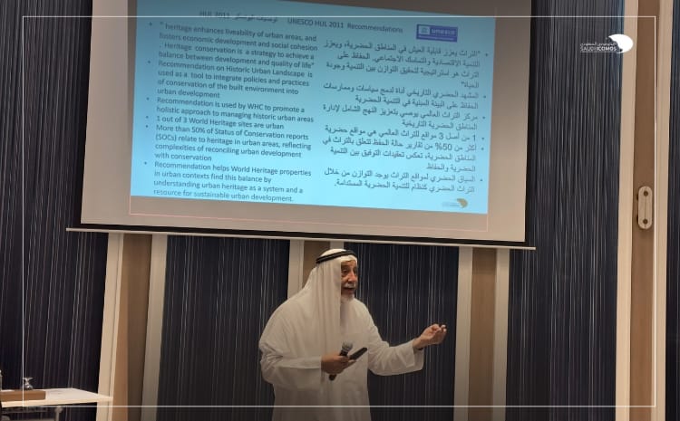  The Saudi ICOMOS, in collaboration with the Heritage Commission, conducted a training workshop entitled “Urban Heritage as a Source of Inspiration for Placemaking